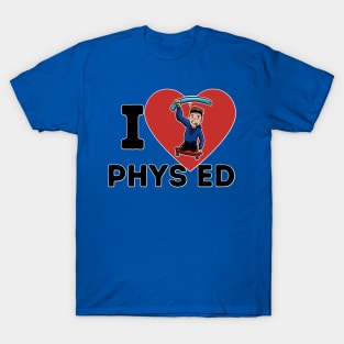 I Love Phys Ed T-Shirt